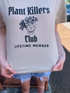 Plant Killers Club Graphic Tee